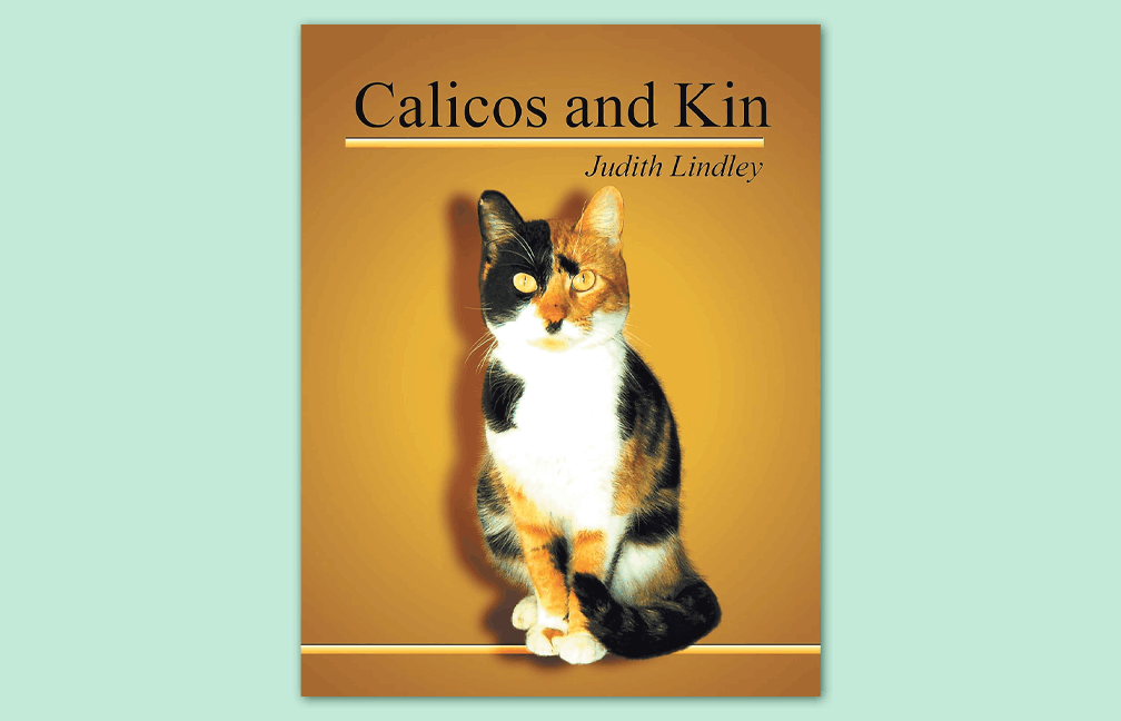 Calicos and Kin by Judith Lindley